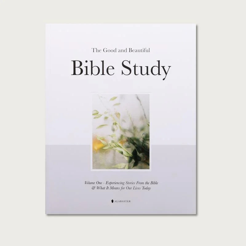 Alabaster The Good and Beautiful Bible Study Volume 1 - Guided Spiritual Bible Study with Daily Prayers